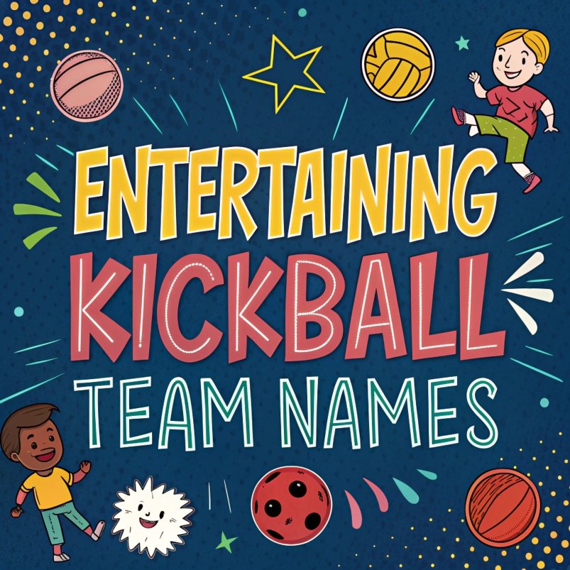 175+ Entertaining Kickball Team Names That Are Funny Guaranteed to Make You Laugh